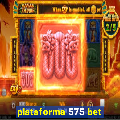 plataforma 575 bet